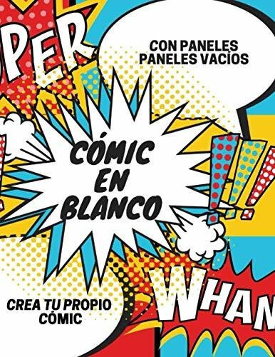 Crea Tu Propio Cómic: Cómic En Blanco Con Paneles Vacíos