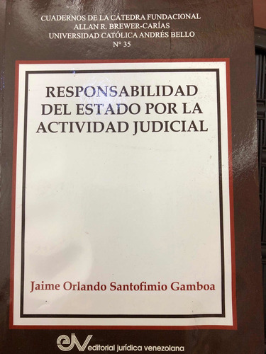 Responsabilidad Del Estado Por La Actividad Judicial