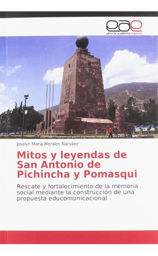 Mitos Y Leyendas De San Antonio De Pichincha Y Pomasqu, De Morales Narváez, Joselyn María. Editorial Oem, Tapa Blanda En Español