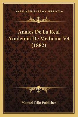 Libro Anales De La Real Academia De Medicina V4 (1882) - ...