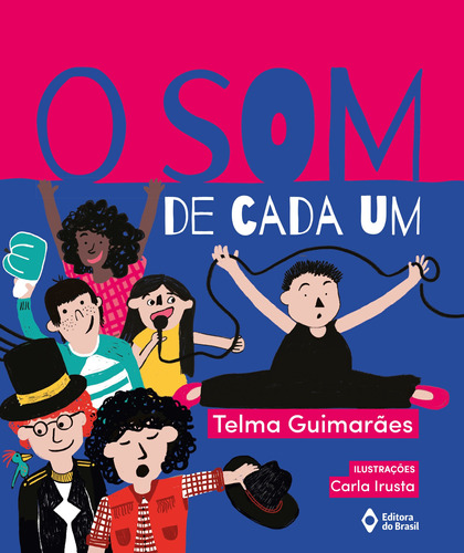 O som de cada um, de Guimarães, Telma. Série De todo mundo Editora do Brasil, capa mole em português, 2018