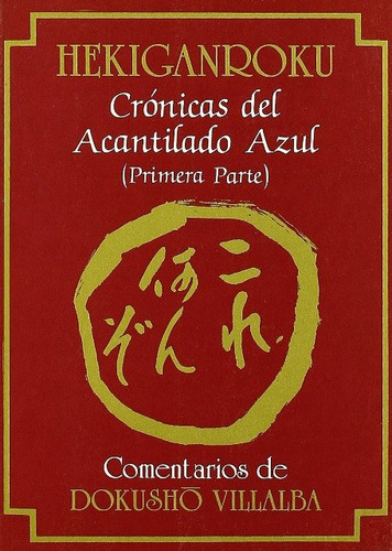 Hekiganroku I. Cronicas Del Acantilado Azul