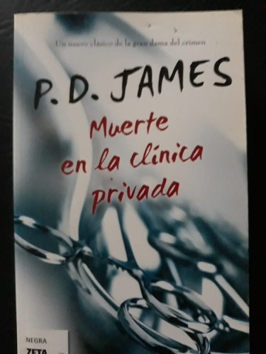 Muerte En La Clínica Privada P.d. James Ediciones B