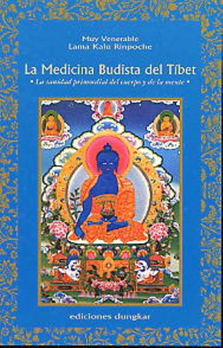 La Medicina Budista Del Tibet - Kalu Rimpoche