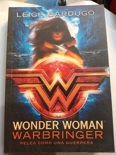 Leigh Bardugo Wonder Woman Warbringer Pelea Como Una Guerre 
