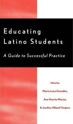 Libro Educating Latino Students - Maria Luisa Gonzalez