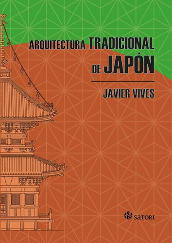 Imagen 1 de 3 de Arquitectura Tradicional De Japón, Vives Javier, Satori