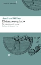 Tiempo Regalado, El - Andrea Kohler