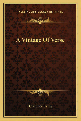 A Vintage Of Verse, De Urmy, Clarence. Editorial Kessinger Pub Llc, Tapa Blanda En Inglés