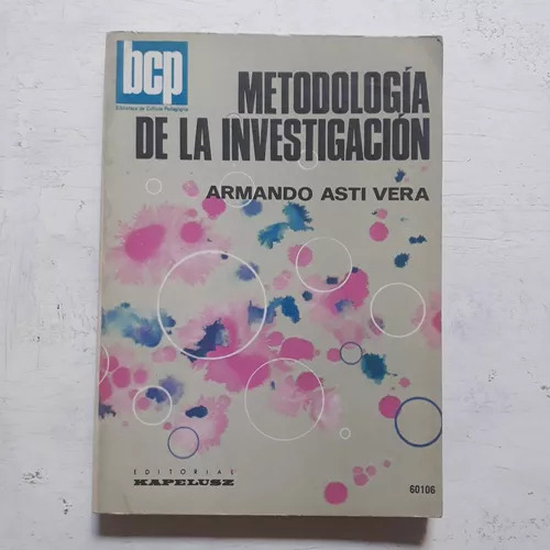 Metodologia De La Investigacion Armando Asti Vera