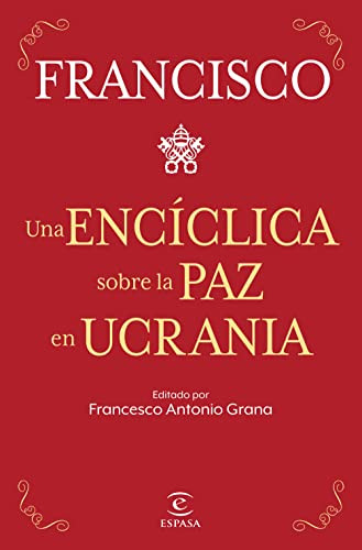Una Enciclica Sobre La Paz En Ucrania - Francisco Papa