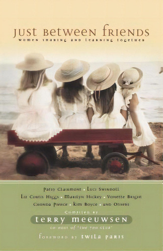 Just Between Friends: Women Sharing And Learning Together, De Meeuwsen, Terry. Editorial Thomas Nelson Pub, Tapa Blanda En Inglés