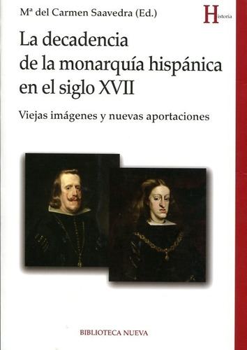 La Decadencia De La Monarquía Hispánica En El Siglo Xvii