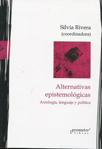 Alternativas Epistemologicas  - Rivera Silvia