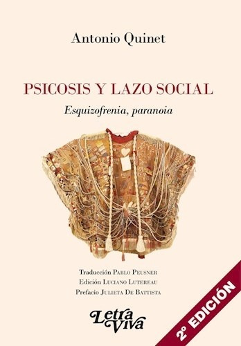 Psicosis Y Lazo Social. Esquizofrenia Y Paranoia - Quinet A.