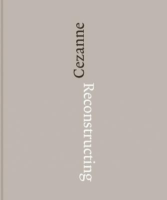 Libro Reconstructing Cezanne : Sequence And Process In Pa...