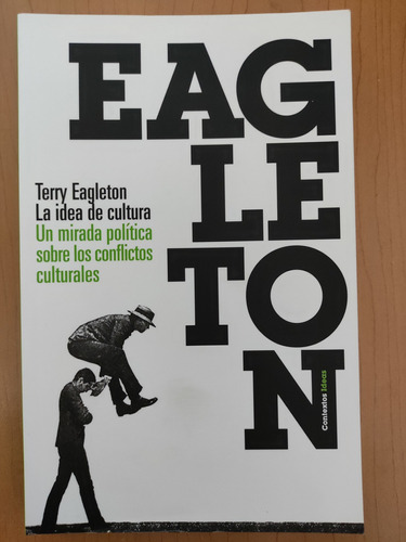 La Idea De Cultura. Terry Eagleton. Ed. Paidos