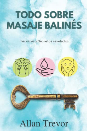 Todo Sobre Masaje Balines: Tecnicas Y Secretos Revelados (ma