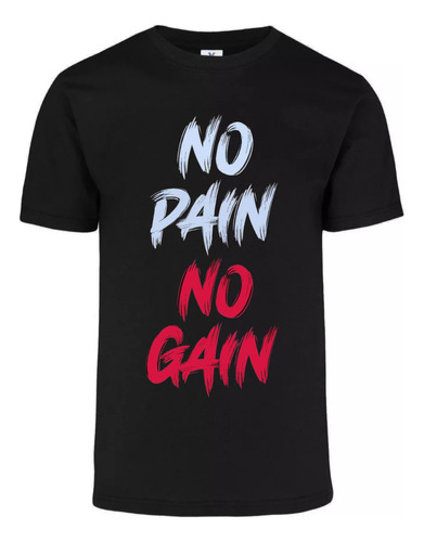 Playera Gimnasio ( No Pain No Gain)