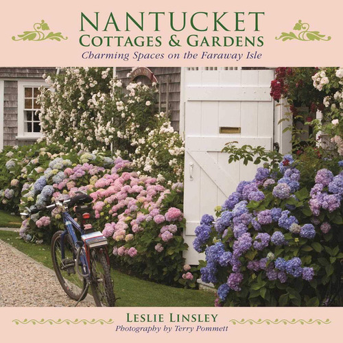 Libro: Nantucket Cottages And Gardens: Charming Spaces On