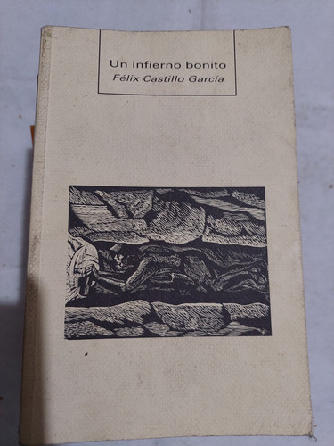 Un Infierno Bonito , Felix Castillo Garcia , Año 1994