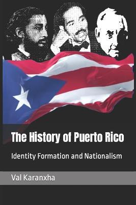 Libro The History Of Puerto Rico : Identity Formation And...
