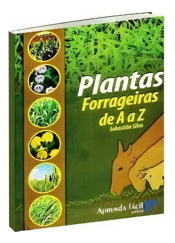Plantas Forrageiras De A A Z: Plantas Forrageiras De A A Z, De Sebastião Silva. Editora Aprenda Facil (ufv), Capa Mole Em Português
