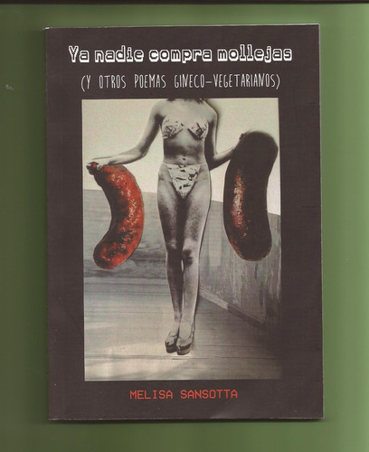 Ya Nadie Compra Mollejas  - Melisa Sansotta