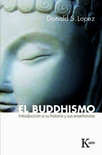 El Budismo - Donald Lopez - Libro Nuevo + Envio Rapido