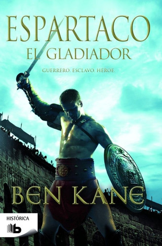 Espartaco El Gladiador.. - Ben Kane