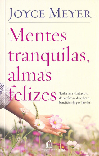 Mentes Tranquilas, Almas Felizes, De Meyer, Joyce. Vida Melhor Editora S.a, Capa Mole Em Português, 2018