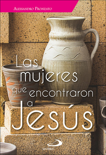 Las Mujeres Que Encontraron A Jesús (libro Original)