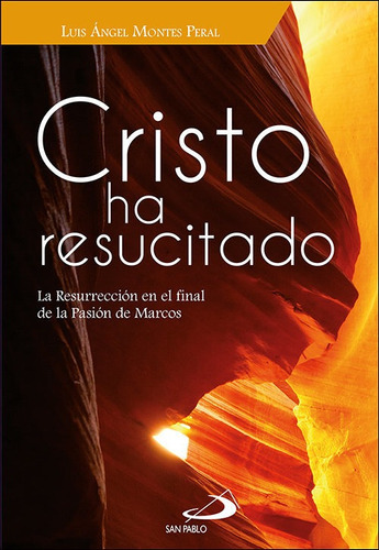 Cristo Ha Resucitado, De Montes Peral, Luis Angel. San Pablo, Editorial, Tapa Blanda En Español