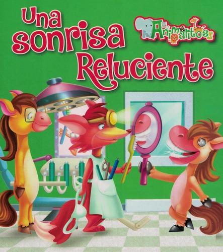 Una Sonrisa Reluciente - Animalitos - Latinbooks