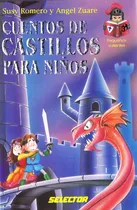 Comprar Cuentos de castillos para niños, de Romero, Susy y Zuare, Ángel, Susy y Ángel. Editorial Selector, tapa blanda en español, 1901