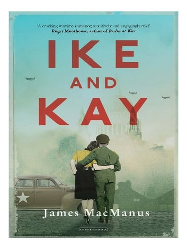 Ike And Kay (paperback) - James Macmanus. Ew03
