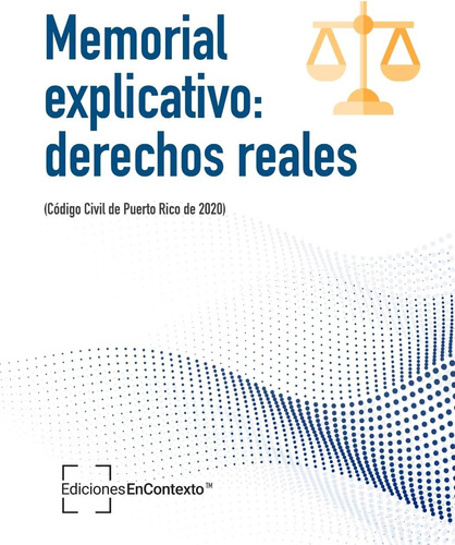 Libro: Memorial Explicativo: Derechos Reales Civil De Puerto