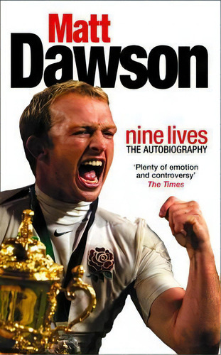 Matt Dawson : Nine Lives, De Matt Dawson. Editorial Harpercollins Publishers, Tapa Blanda En Inglés
