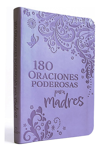 180 Oraciones Poderosas Para Madres