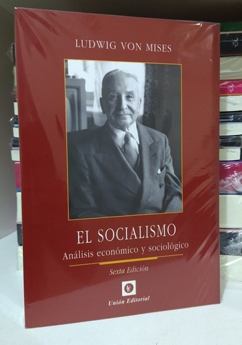 El Socialismo. Análisis Económico Y Sociológico. Von Mise