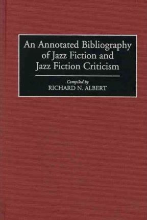 Libro An Annotated Bibliography Of Jazz Fiction And Jazz ...