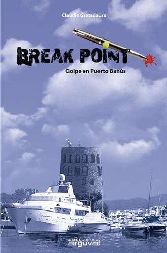 Libro Break Point: Golpe En Puerto Banãºs