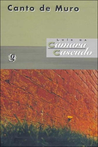 Canto De Muro, De Cascudo, Luís Da Câmara. Global Editora, Capa Mole, Edição 1ª Edicao - 2006 Em Português