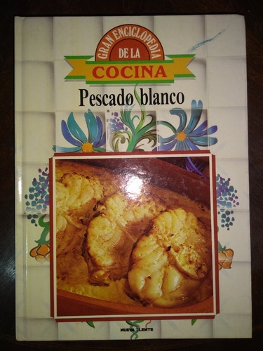 Libro Gran Enciclopedia De La Cocina - Pescado Blanco