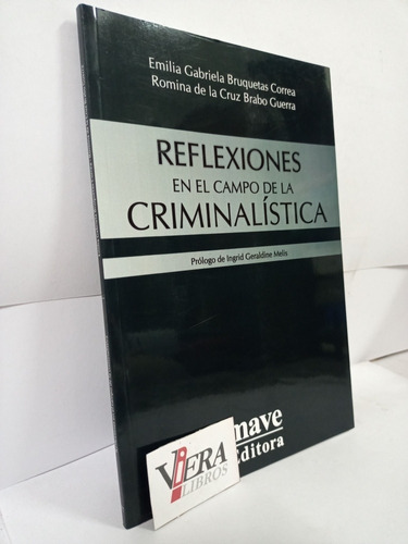 Reflexiones En El Campo De La Criminalistica / Bruquetas C.