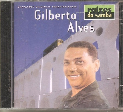 Cd / Gilberto Alves = Raízes Do Samba - 20 Sucessos lacrado