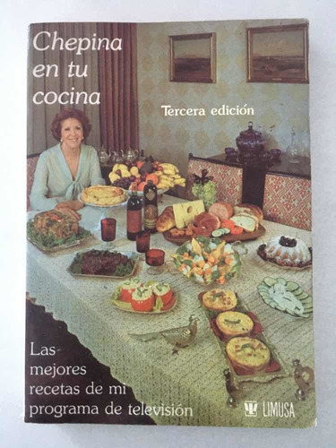 Chepina En Tu Cocina. Chepina Peralta. Limusa. 1985.
