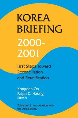 Libro Korea Briefing 2000-2001: First Steps Toward Reconc...