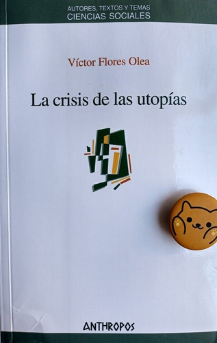 Libro La Crisis De Las Utopías Víctor Flores Olea 101g3