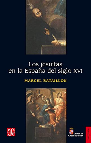 Libro Los Jesuitas En La España Del Siglo Xvi  De Bataillon